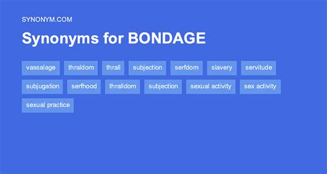 bondage synonym|Synonyms of BONDAGE .